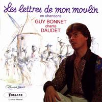 Guy Bonnet - Les lettres de mon moulin en chanson