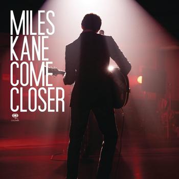 Miles Kane - Come Closer