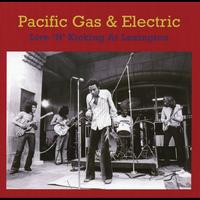 Pacific Gas & Electric - Live 'N' Kicking At Lexington