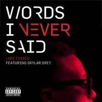 Lupe Fiasco - Words I Never Said (feat. Skylar Grey) (Explicit)