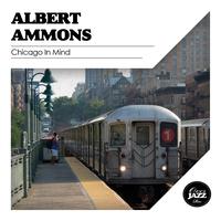 Albert Ammons - Chicago In Mind