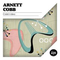 Arnett Cobb - Cobb's Idea