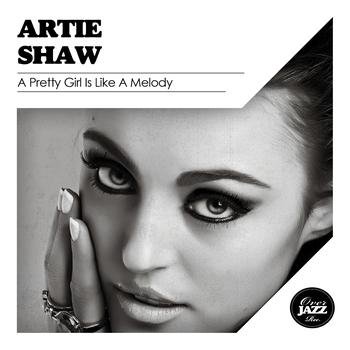 Artie Shaw - A Pretty Girl Is Like a Melody