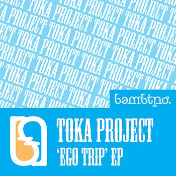 Toka Project - Ego Trip (Explicit)