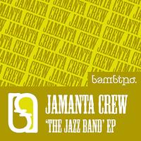 Jamanta Crew - The Jazz Band EP