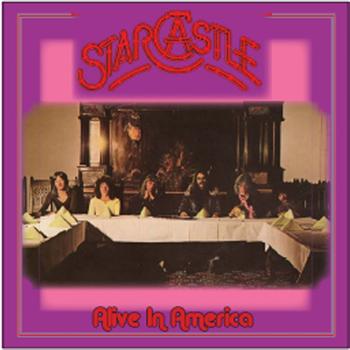 Starcastle - Alive In America