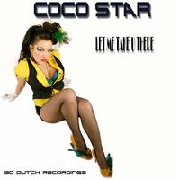 Coco Star - Let Me Take U There