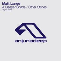 Matt Lange - A Deeper Shade / Other Stories