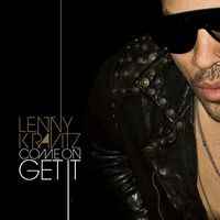 Lenny Kravitz - Come on Get It