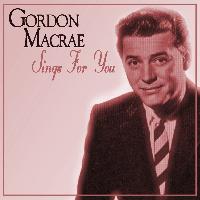 Gordon MacRae - Sings for You