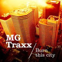 MG Traxx - Burn This City