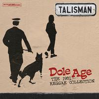 Talisman - Dole Age - The 1981 Reggae Collection (Vinyl Version)