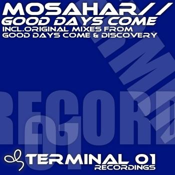 Mosahar - Good Days Come