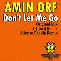 Amin Orf - Don't Let Me Go EP (Part 1)