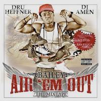 Bailey - Air 'Em Out
