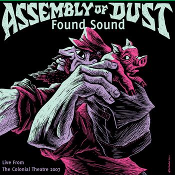 Assembly of Dust - Found Sound