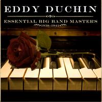 Eddy Duchin - Essential Big Band Masters (1938-1941)