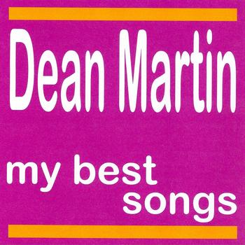 Dean Martin - Dean Martin : My Best Songs