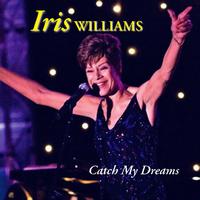 Iris Williams O.B.E - Catch My Dreams