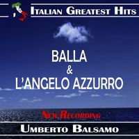 Umberto Balsamo - Umberto Balsamo: Balla / L'Angelo Azzurro (New Recording)