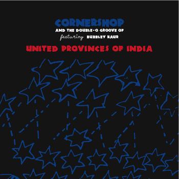 Cornershop - United Provinces Of India (feat. Bubbley Kaur)