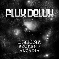 Estigma - Broken / Arcadia