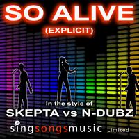 2010s Karaoke Band - So Alive (In the style of Skepta Vs N-Dubz) (Explicit)