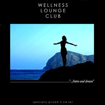 Various Artists - Wellness Lounge Club (...Listen And Dream)