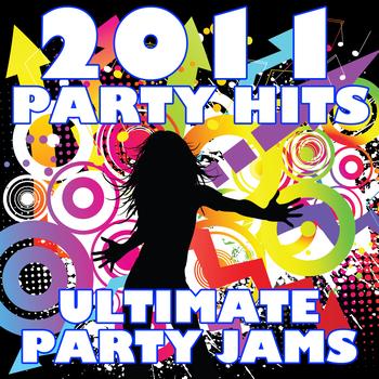 Ultimate Party Jams - 2011 Party Hits