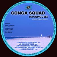 Conga Squad - Too blind to see