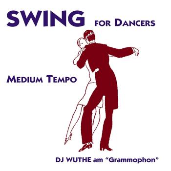 Various Artists - Swing for Dancers - Medium Tempo (DJ Wuthe am Grammophon)