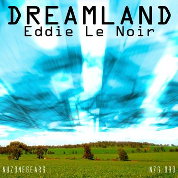 Eddie Le Noir - Dreamland