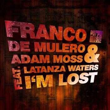 Franco De Mulero, Adam Moss - I'm Lost