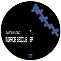 Martin Patino - Mirror Groove - EP