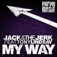 Jack, The Jerk - My Way
