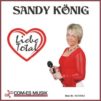 Sandy König - Liebe total