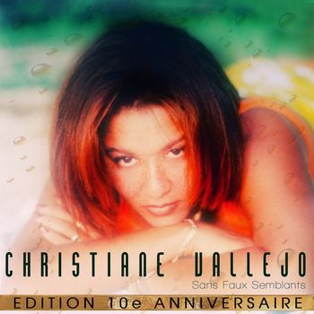Christiane Vallejo - Sans faux-semblants (Edition 10e anniversaire)