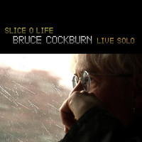 Bruce Cockburn / - Slice O' Life - Solo Live