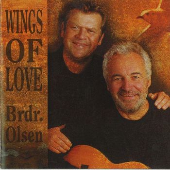 Brødrene Olsen - Wings Of Love