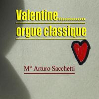 Arturo Sacchetti - Valentine... Orgue classique