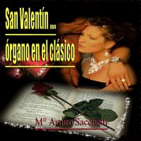 Arturo Sacchetti - San Valentin... O'rgano en el Clásico
