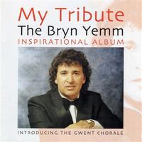 Bryn Yemm - My Tribute The Bryn Yemm Inspirational Album