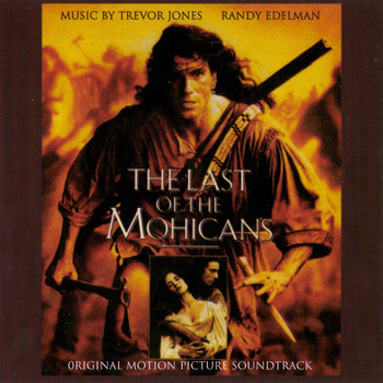 Trevor Jones - Last of the Mohicans (Original Motion Picture Soundtrack)