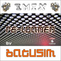 Imix - Re-Loaded by Batusim EP