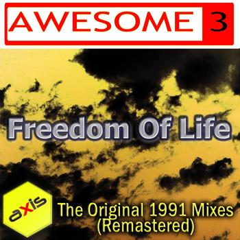 Awesome 3 - Freedom Of Life (Original 1991 Mixes) [Remastered]
