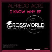 Alfredo Acri - I Know Why EP