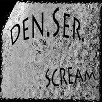 DenSer - Scream