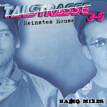 Talstrasse 3-5 - Reinstes House (Radio Mixes)