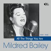Mildred Bailey - All the Things You Are