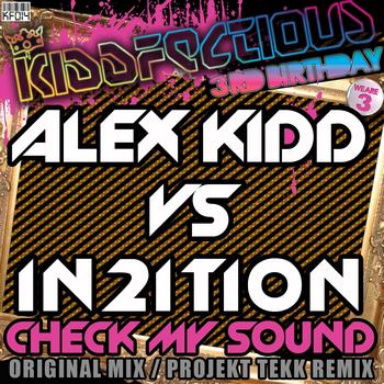 Alex Kidd Vs In2Ition - Check My Sound